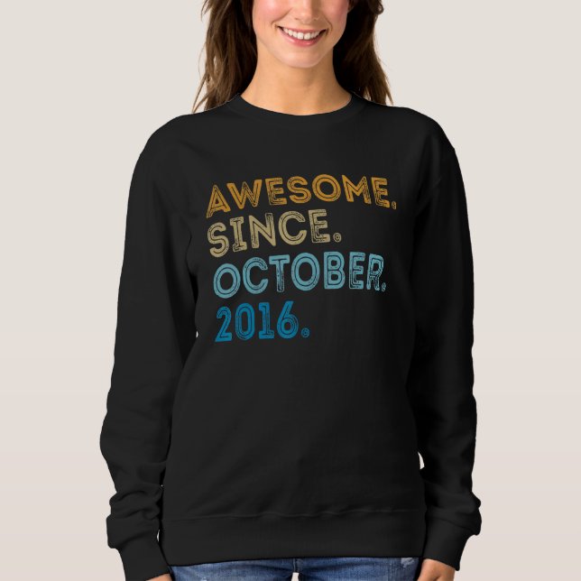 Sweatshirt 6 Ans Funny Awesome depuis Octobre 2016 6e B (Devant)