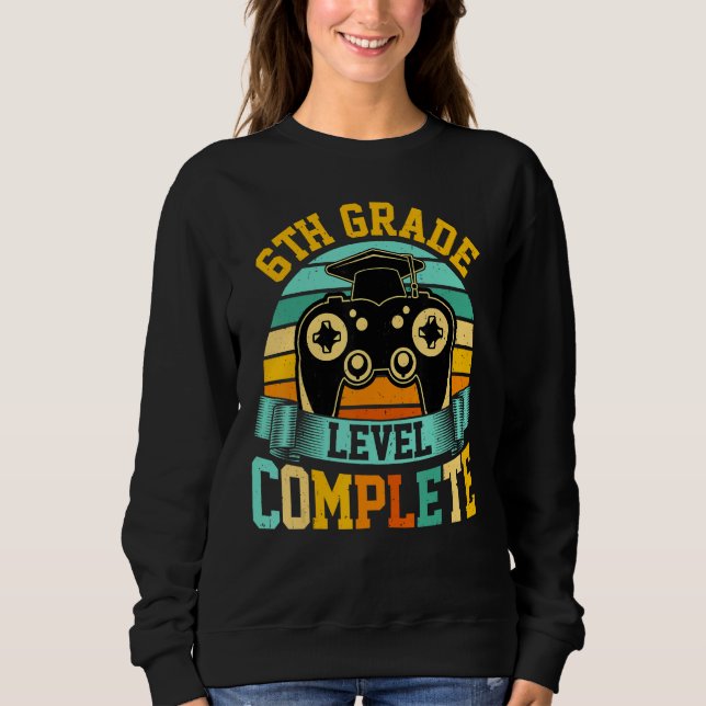 Sweatshirt 6th Grade Level Complete  Video Gaming Gamer Gradu (Devant)