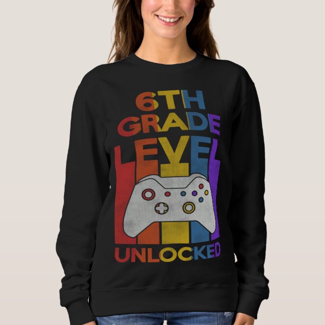 Sweatshirt 6th Grade Level Unlocked Video Gamer Back to Schoo (Devant)