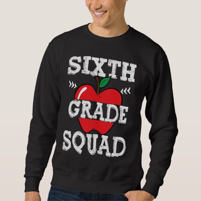 Sweatshirt 6th Grade Squad Team Crew Back To School Graduatio (Devant)