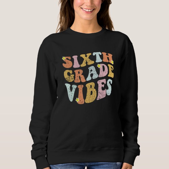 Sweatshirt 6th Grade Teachers Students  Hippie Sixth Grade Vi (Devant)