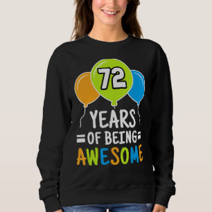 Sweatshirt 72 Ans D'Être Étonnant 72e Anniversaire Balloon