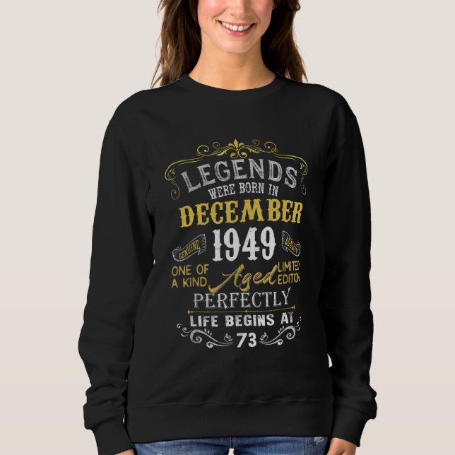 Sweatshirt 73 Years Old  Legends Born In December 1949 73rd B (Devant)