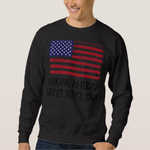 Sweatshirt 73e anniversaire de la grandeur de l'Amérique depu
