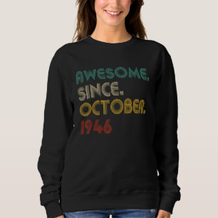 Sweatshirt 76 Ans Awesome depuis Octobre 1946 76e Naissance