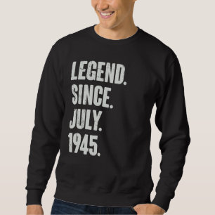 Sweatshirt 77 ans 77e anniversaire Légende depuis juillet 194