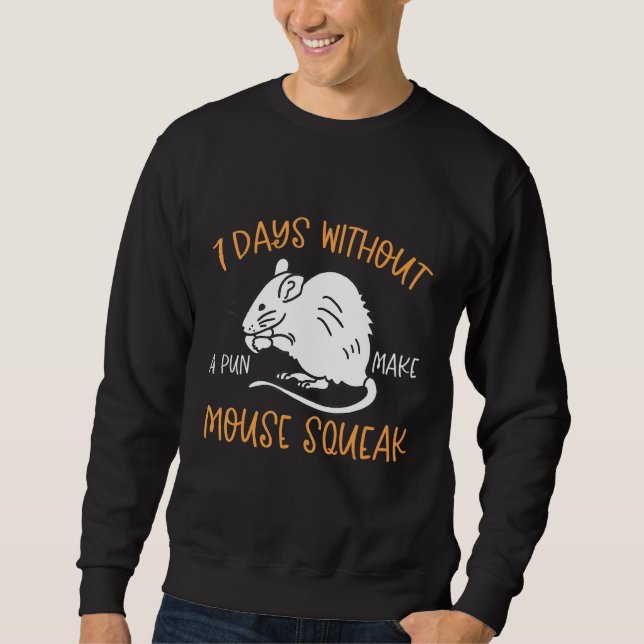 Sweatshirt 7 Jours Sans Jeu Faire Squeak Souris (Devant)