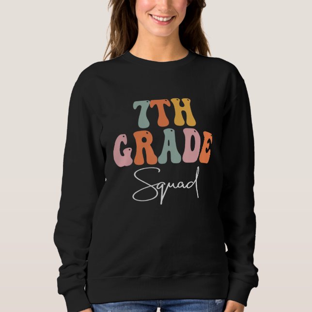 Sweatshirt 7th Grade Squad Retro Groovy Teacher Happy 1st Day (Devant)