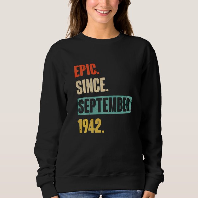 Sweatshirt 80 ans 80e anniversaire Anniversaire épopée depuis (Devant)