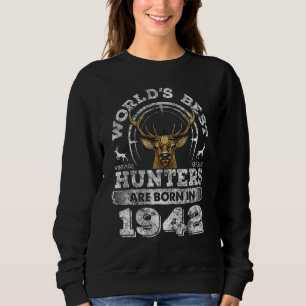 Sweatshirt 80 Ans Chasseur de cerfs Né en 1942 80e anniversai