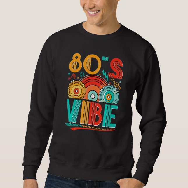 Sweatshirt 80s Vibe CD 80s Music 1980s Generation Retro eight (Devant)