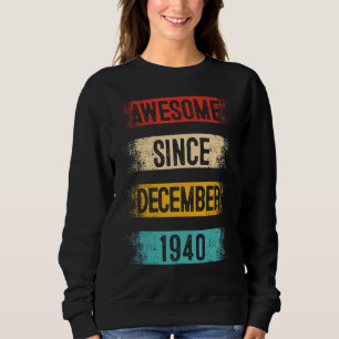 Sweatshirt 82 Ans Awesome depuis Décembre 1940 82e Naissance