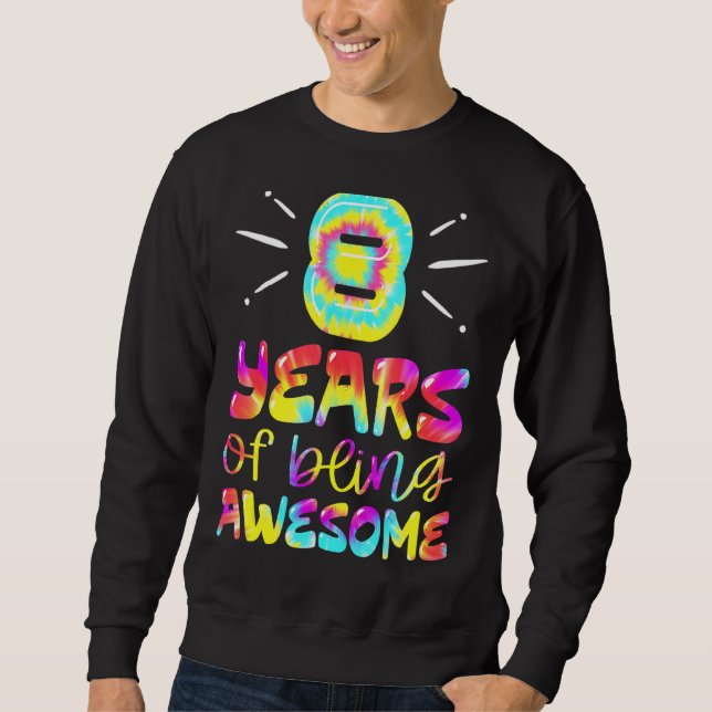 Sweatshirt 8 Ans D'Être Étonnant Tie Dye 8 Ans 8E B (Devant)