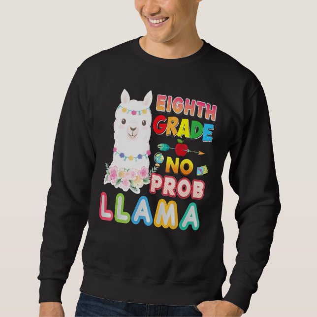 Sweatshirt 8th Grade No Prob Llama Back To School Eighth Kid  (Devant)
