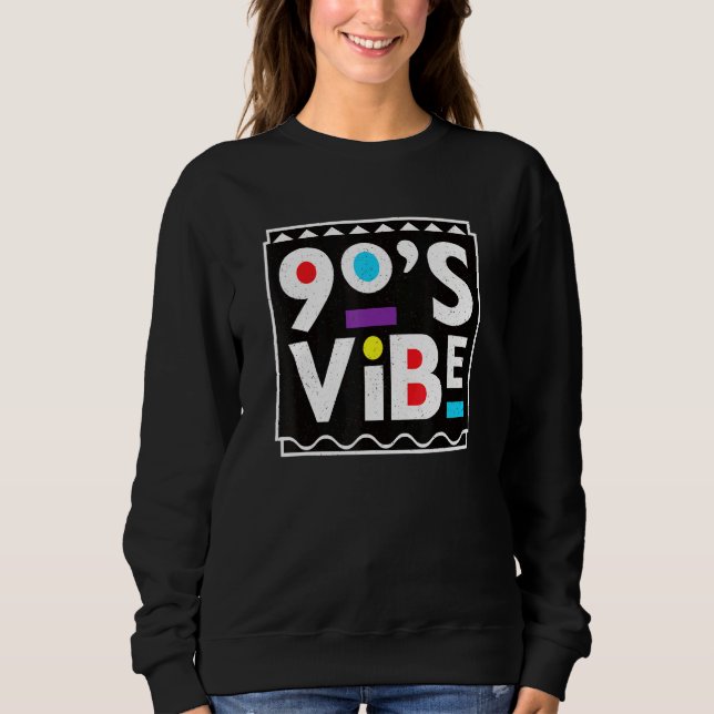 Sweatshirt 90s Vibe Throwback 90s Vintage (Devant)