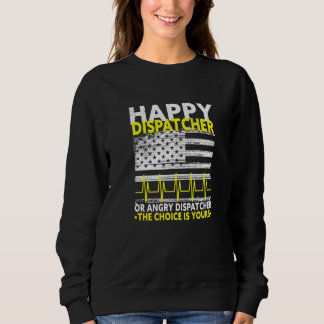 Sweatshirt 911 Dispatcher For Emt Firefighter Happy Dispatche