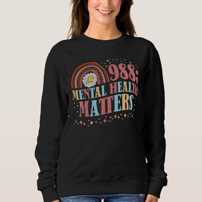 Sweatshirt 988 Semicolon Mental Health Matters Suicide Preven (Devant)
