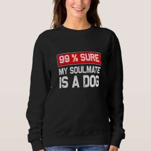 Sweatshirt 99 Bien Sûr Que Mon Époux Est Un Amoureux des chie