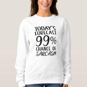 Sweatshirt 99% De Chance De Sarcasme