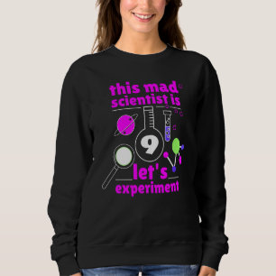 Sweatshirt 9e anniversaire Neuf Anniversaire Science Mad Scie