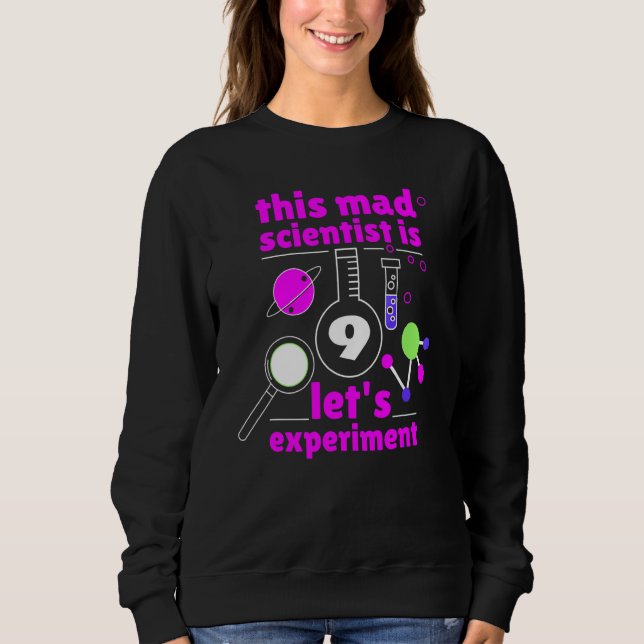 Sweatshirt 9e anniversaire Neuf Anniversaire Science Mad Scie (Devant)