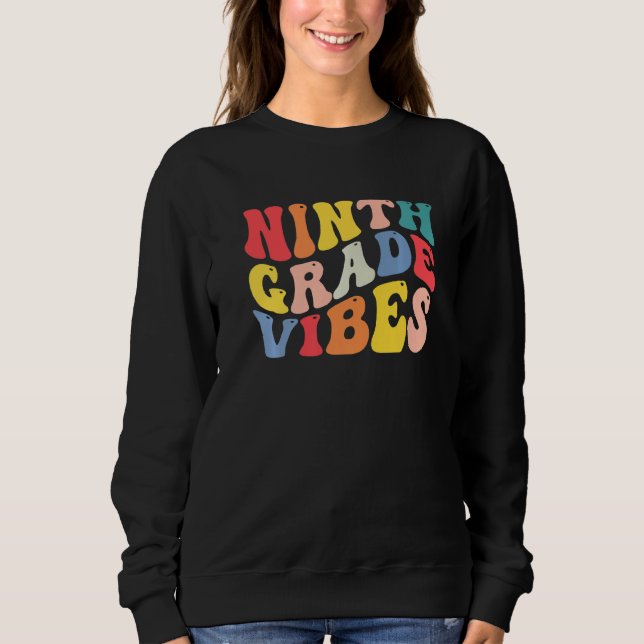 Sweatshirt 9th Ninth Grade Vibes Teacher Back To School Retro (Devant)