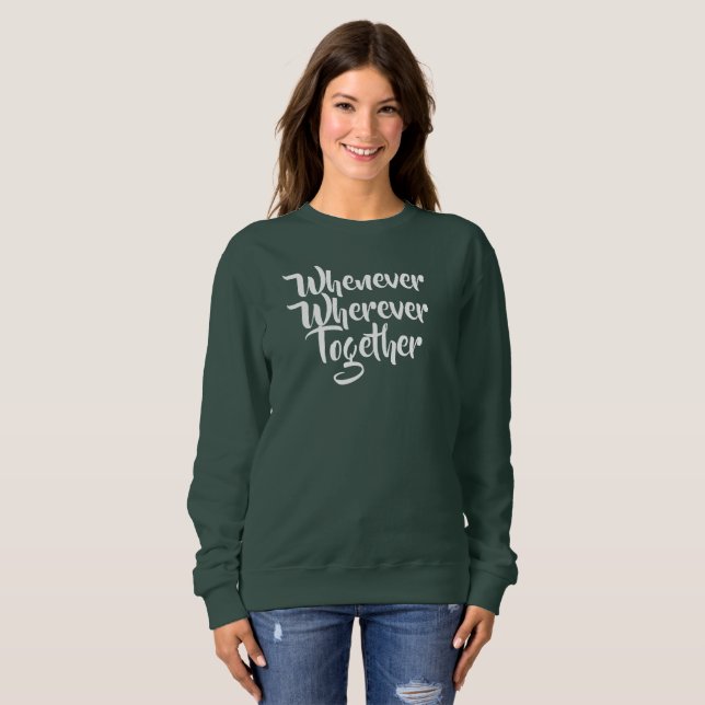 Sweatshirt À chaque fois, partout, ensemble T-shirt (Devant entier)