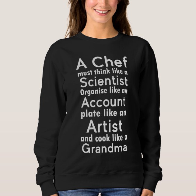 Sweatshirt A chef Must Think Like A Scientist Funny (Devant)
