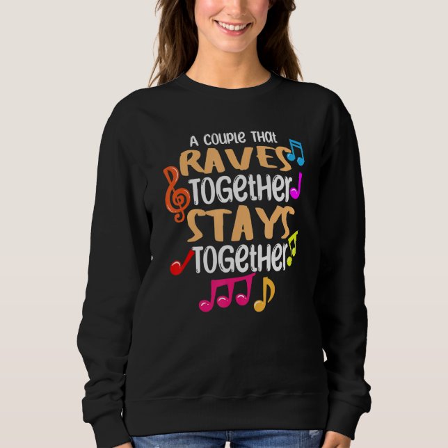 Sweatshirt A Couple That Raves Together Stays Together Edm    (Devant)