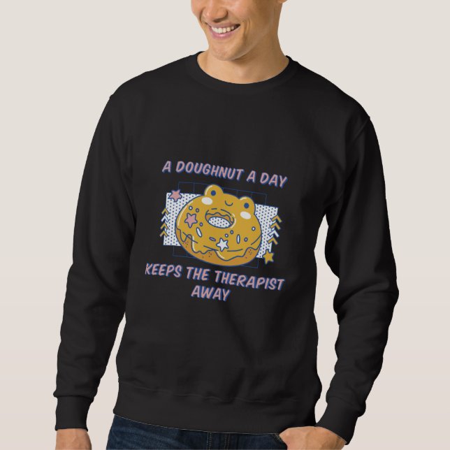 Sweatshirt A Doughnut A Day Keeps The Therapist Away Present (Devant)