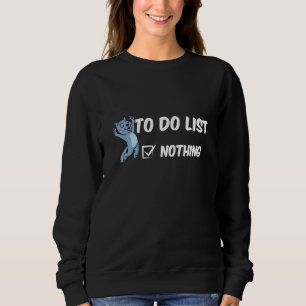 Sweatshirt À Faire Liste Cat Lazy Lazy Motivation Sleep Break