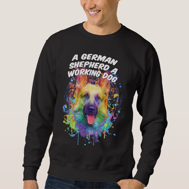 Sweatshirt A German Shepherd a Working Dog Shepard  German Do (Devant)