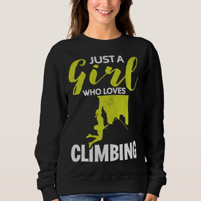 Sweatshirt A Girl Who Loves Climbing Rock Climbing  Boulderin (Devant)