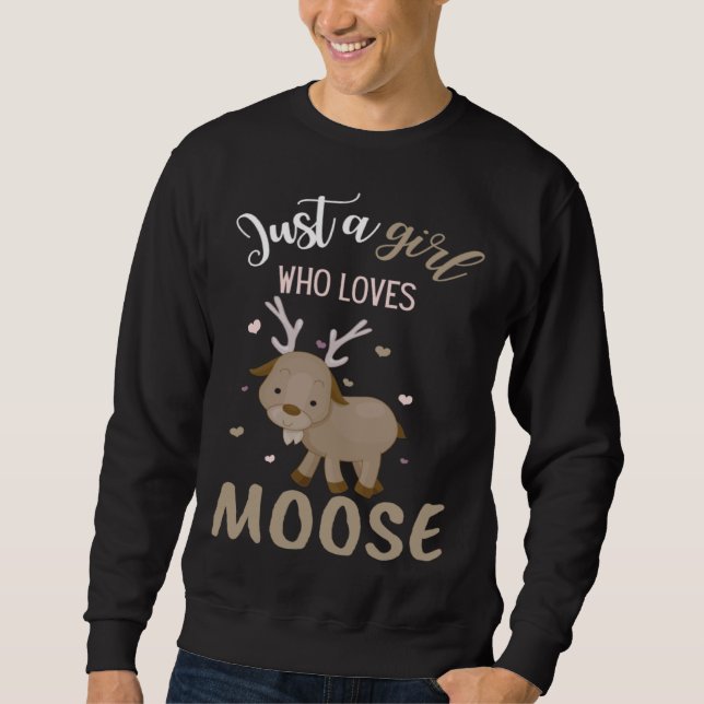 Sweatshirt A Girl Who Loves Moose Animal (Devant)