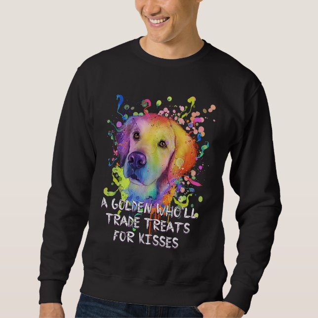 Sweatshirt A Golden Who Trade Treats for Kisses Golden Retrie (Devant)