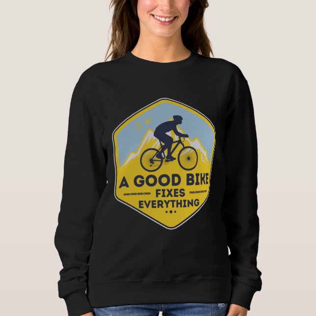 Sweatshirt A GOOD BIKE FIXES EVERYTHING  Fun Cyclist Bicycle (Devant)