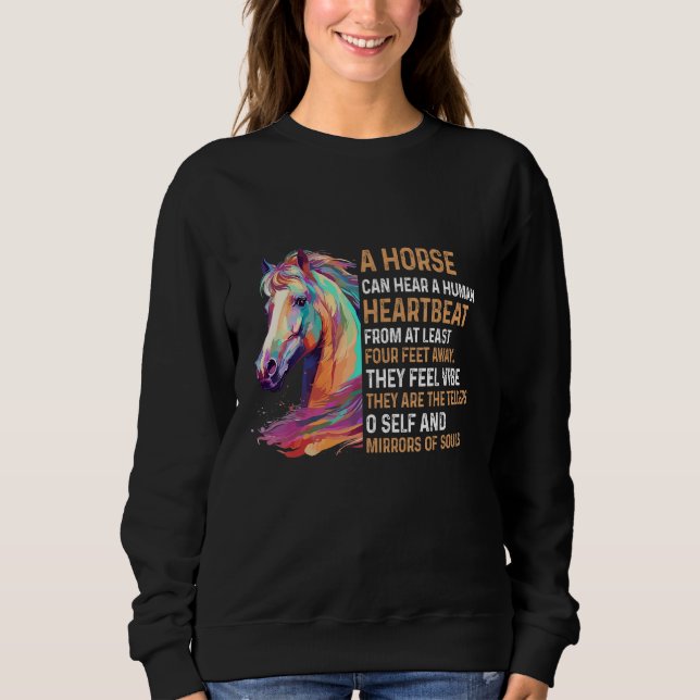 Sweatshirt A Horse Can Hear A Human Heartbeat From At Least F (Devant)