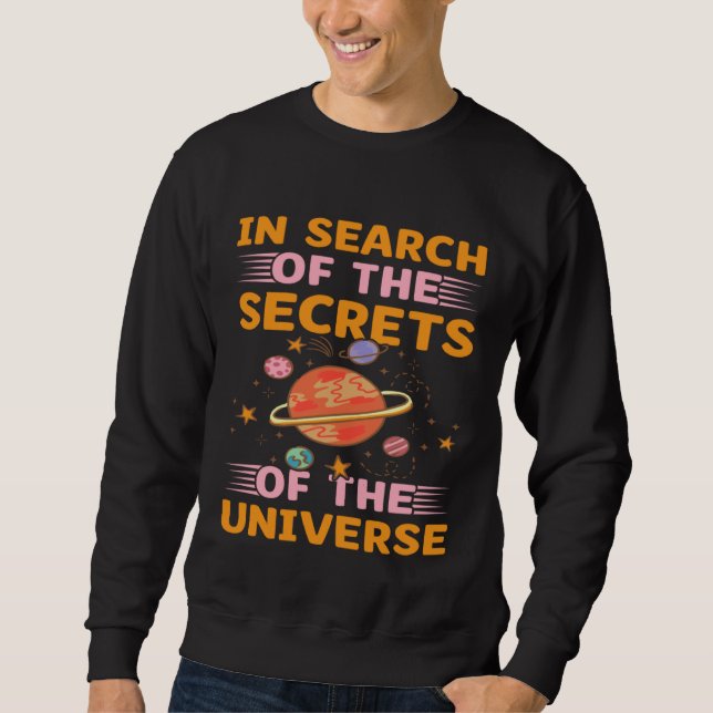 Sweatshirt À la recherche des secrets de l'univers I Astrono (Devant)