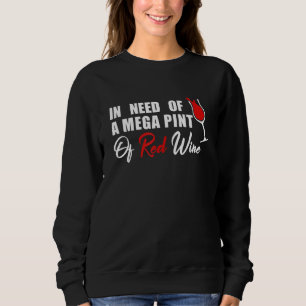 Sweatshirt À La Recherche D'Une Méga Pint De Vin Rouge Mème S