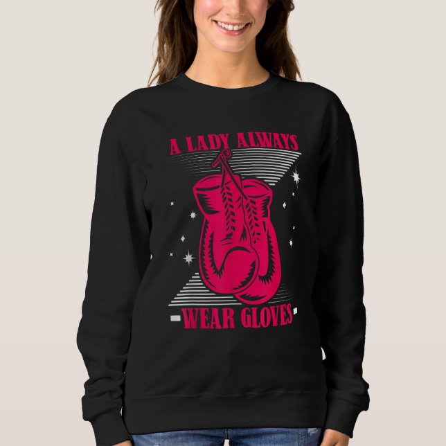Sweatshirt A Lady Always Wear Gloves Kickboxer Boxer Thai Box (Devant)