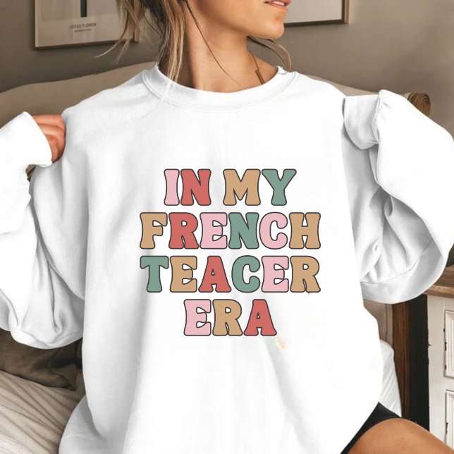 Sweatshirt À l'époque de mon professeur de français (Créateur téléchargé)