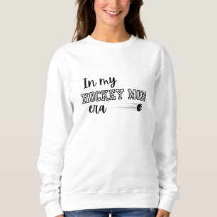 Sweatshirt À l'ère de ma mère de hockey