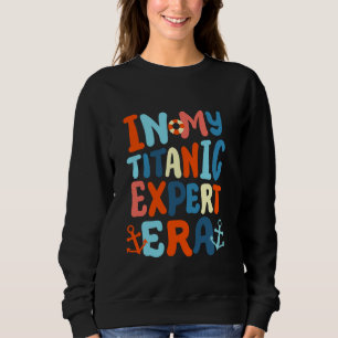 Sweatshirt À l'ère de mon expertise Titanic drôle rétro groov