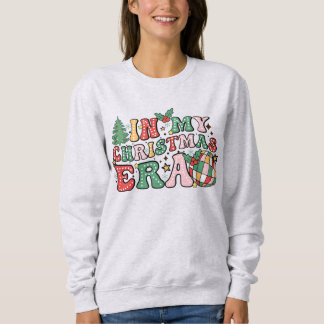 Sweatshirt À l'ère de mon Noël