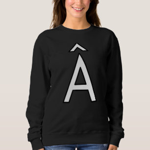 Sweatshirt Â lettre alphabet circumflex majuscule travail maj