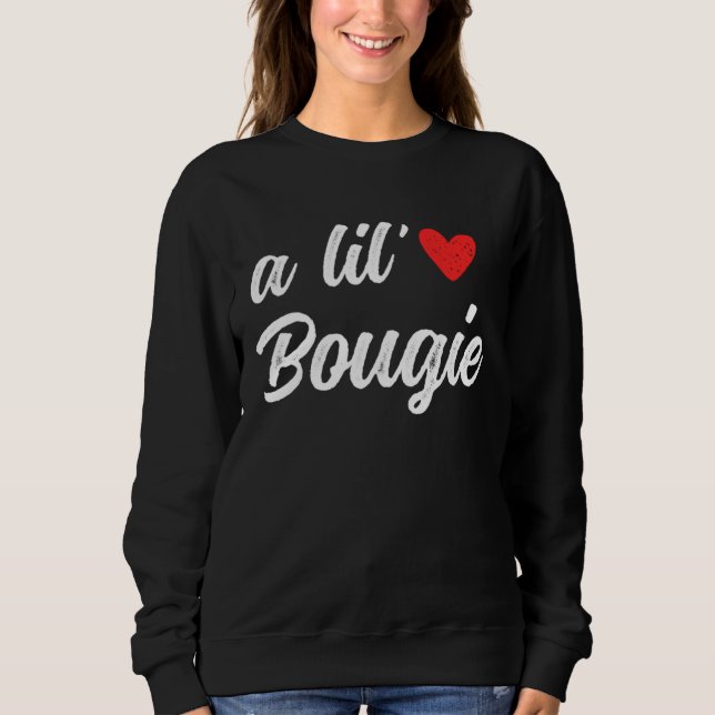 Sweatshirt A Lil Bougie Funny Women (Devant)