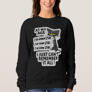 Sweatshirt À Mon Âge Personnage J'Ai Vu Entendu Et Fait Tout