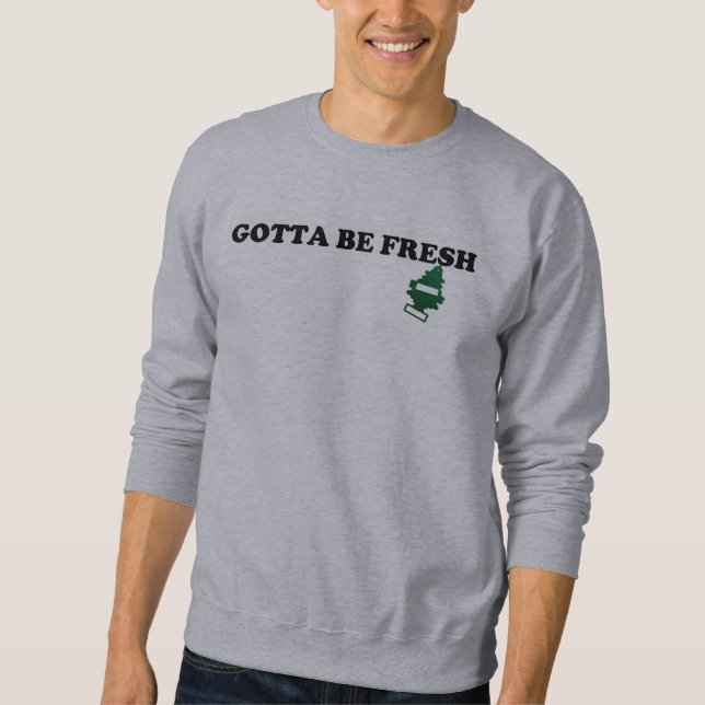 Sweatshirt A obtenu d'être frais (Devant)