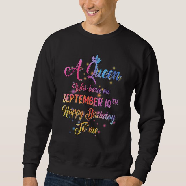 Sweatshirt A Queen Was Born In September September 10th Birth (Devant)