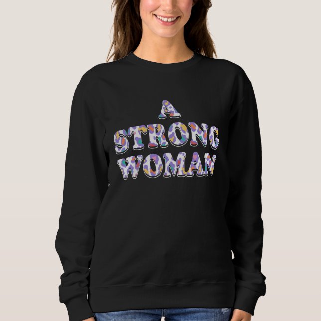 Sweatshirt A Strong Woman Motivational Quote Mom Inspirationa (Devant)